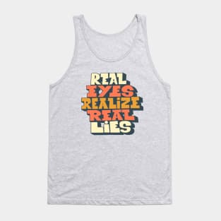 Real Eyes realize real lies - Living in a Matrix Tank Top